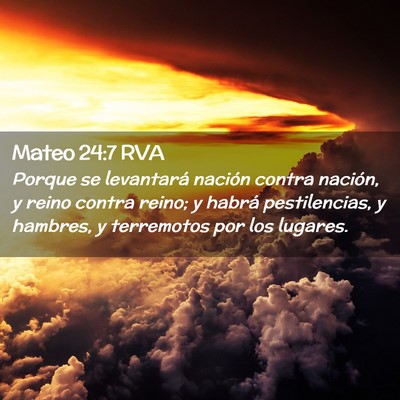 Picture 02 - Mateo 24:7 RVA - Porque se levantará nación contra nación, y - Bible Verse Picture