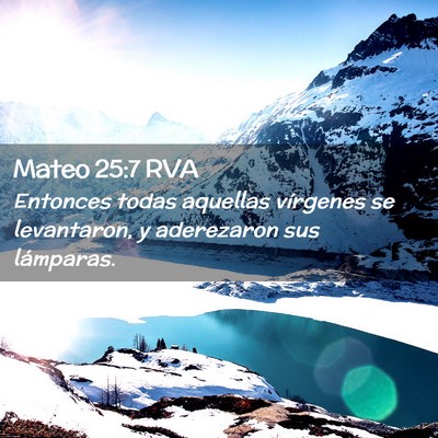Picture 02 - Mateo 25:7 RVA - Entonces todas aquellas vírgenes se levantaron, - Bible Verse Picture
