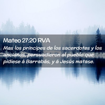 Picture 02 - Mateo 27:20 RVA - Mas los príncipes de los sacerdotes y los - Bible Verse Picture