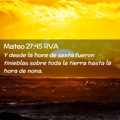 Picture 02 - Mateo 27:45 RVA - Y desde la hora de sexta fueron tinieblas sobre - Bible Verse Picture