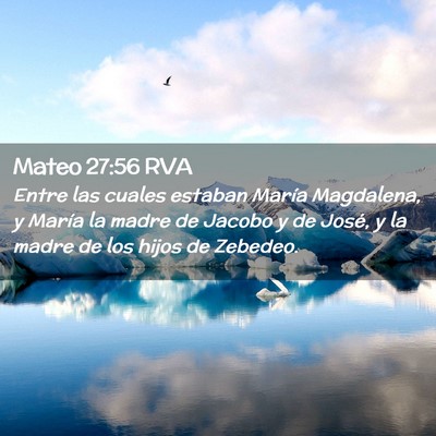 Picture 02 - Mateo 27:56 RVA - Entre las cuales estaban María Magdalena, y - Bible Verse Picture