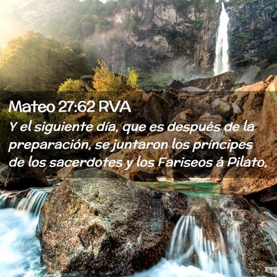 Picture 02 - Mateo 27:62 RVA - Y el siguiente día, que es después de la - Bible Verse Picture