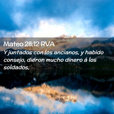Picture 02 - Mateo 28:12 RVA - Y juntados con los ancianos, y habido consejo, - Bible Verse Picture
