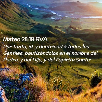 Picture 02 - Mateo 28:19 RVA - Por tanto, id, y doctrinad á todos los Gentiles, - Bible Verse Picture