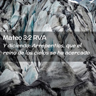 Picture 02 - Mateo 3:2 RVA - Y diciendo: Arrepentíos, que el reino de los - Bible Verse Picture