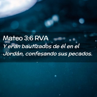 Picture 02 - Mateo 3:6 RVA - Y eran bautizados de él en el Jordán, - Bible Verse Picture
