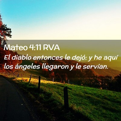 Picture 02 - Mateo 4:11 RVA - El diablo entonces le dejó: y he aquí los - Bible Verse Picture