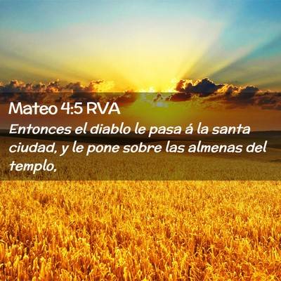 Picture 02 - Mateo 4:5 RVA - Entonces el diablo le pasa á la santa ciudad, y - Bible Verse Picture