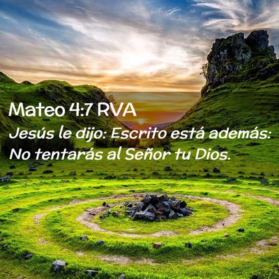 Picture 02 - Mateo 4:7 RVA - Jesús le dijo: Escrito está además: No - Bible Verse Picture