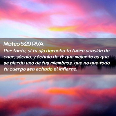Picture 02 - Mateo 5:29 RVA - Por tanto, si tu ojo derecho te fuere ocasión de - Bible Verse Picture