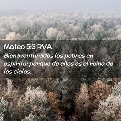 Picture 02 - Mateo 5:3 RVA - Bienaventurados los pobres en espíritu: porque - Bible Verse Picture