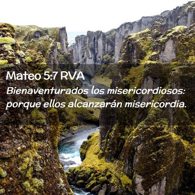 Picture 02 - Mateo 5:7 RVA - Bienaventurados los misericordiosos: porque ellos - Bible Verse Picture
