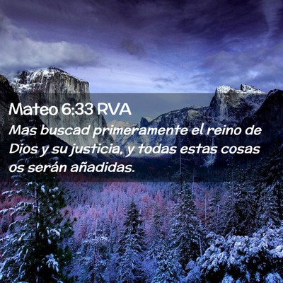 Picture 02 - Mateo 6:33 RVA - Mas buscad primeramente el reino de Dios y su - Bible Verse Picture