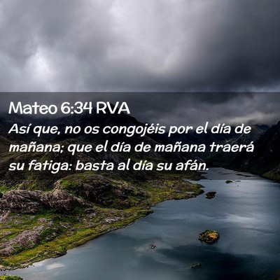 Picture 02 - Mateo 6:34 RVA - Así que, no os congojéis por el día de - Bible Verse Picture