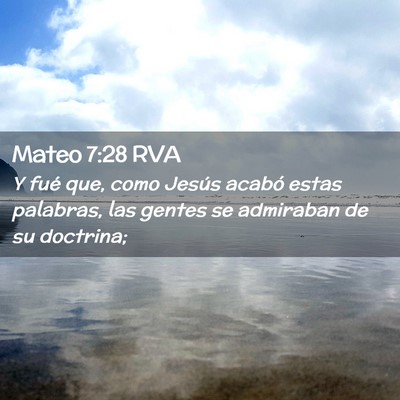 Picture 02 - Mateo 7:28 RVA - Y fué que, como Jesús acabó estas palabras, - Bible Verse Picture