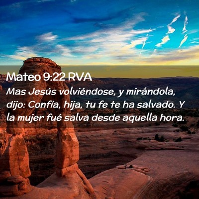 Picture 02 - Mateo 9:22 RVA - Mas Jesús volviéndose, y mirándola, dijo: - Bible Verse Picture