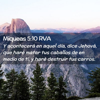 Picture 02 - Miqueas 5:10 RVA - Y acontecerá en aquel día, dice Jehová, que - Bible Verse Picture