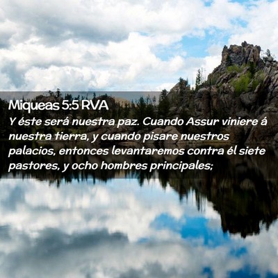 Picture 02 - Miqueas 5:5 RVA - Y éste será nuestra paz. Cuando Assur viniere - Bible Verse Picture