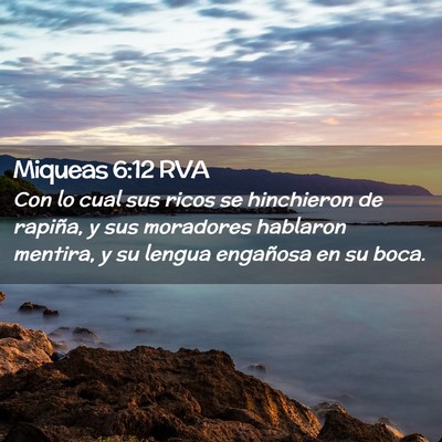 Picture 02 - Miqueas 6:12 RVA - Con lo cual sus ricos se hinchieron de rapiña, y - Bible Verse Picture
