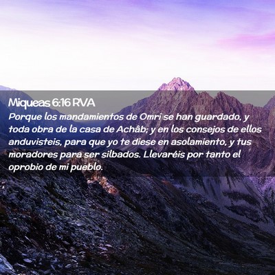 Picture 02 - Miqueas 6:16 RVA - Porque los mandamientos de Omri se han guardado, - Bible Verse Picture