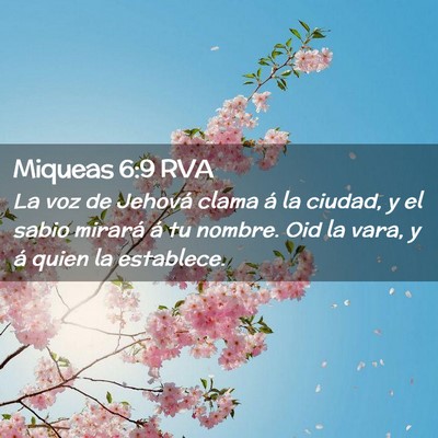 Picture 02 - Miqueas 6:9 RVA - La voz de Jehová clama á la ciudad, y el sabio - Bible Verse Picture
