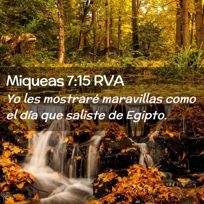 Picture 02 - Miqueas 7:15 RVA - Yo les mostraré maravillas como el día que - Bible Verse Picture
