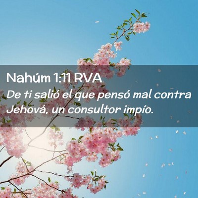 Picture 02 - Nahúm 1:11 RVA - De ti salió el que pensó mal contra Jehová, un - Bible Verse Picture