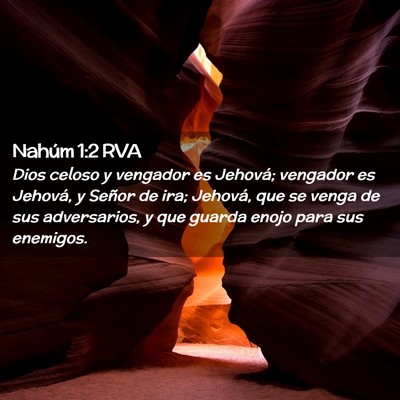 Picture 02 - Nahúm 1:2 RVA - Dios celoso y vengador es Jehová; vengador es - Bible Verse Picture