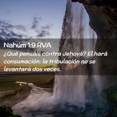 Picture 02 - Nahúm 1:9 RVA - ¿Qué pensáis contra Jehová? El hará - Bible Verse Picture
