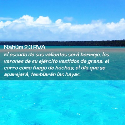 Picture 02 - Nahúm 2:3 RVA - El escudo de sus valientes será bermejo, los - Bible Verse Picture
