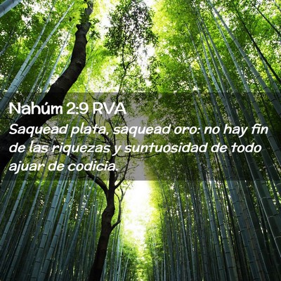 Picture 02 - Nahúm 2:9 RVA - Saquead plata, saquead oro: no hay fin de las - Bible Verse Picture