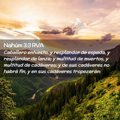 Picture 02 - Nahúm 3:3 RVA - Caballero enhiesto, y resplandor de espada, y - Bible Verse Picture
