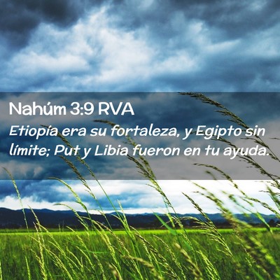 Picture 02 - Nahúm 3:9 RVA - Etiopía era su fortaleza, y Egipto sin límite; - Bible Verse Picture