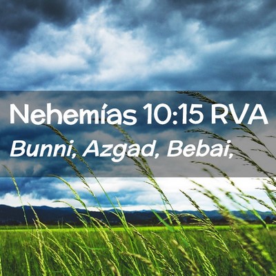 Picture 02 - Nehemías 10:15 RVA - Bunni, Azgad, - Bible Verse Picture