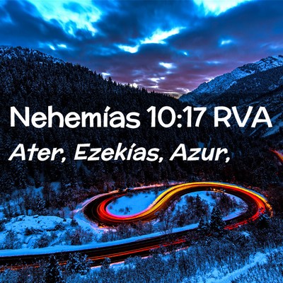 Picture 02 - Nehemías 10:17 RVA - Ater, Ezekías, - Bible Verse Picture