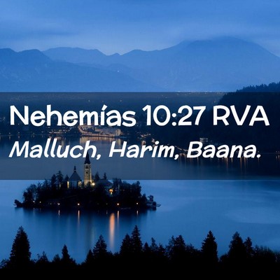 Picture 02 - Nehemías 10:27 RVA - Malluch, Harim, - Bible Verse Picture