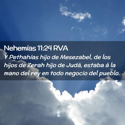 Picture 02 - Nehemías 11:24 RVA - Y Pethahías hijo de Mesezabel, de los hijos de - Bible Verse Picture