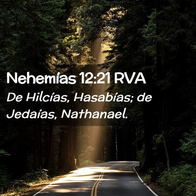 Picture 02 - Nehemías 12:21 RVA - De Hilcías, Hasabías; de Jedaías, - Bible Verse Picture