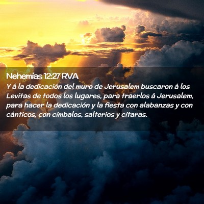 Picture 02 - Nehemías 12:27 RVA - Y á la dedicación del muro de Jerusalem - Bible Verse Picture