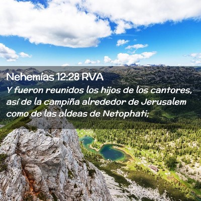 Picture 02 - Nehemías 12:28 RVA - Y fueron reunidos los hijos de los cantores, así - Bible Verse Picture