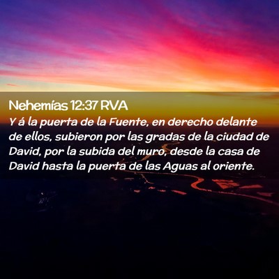 Picture 02 - Nehemías 12:37 RVA - Y á la puerta de la Fuente, en derecho delante - Bible Verse Picture