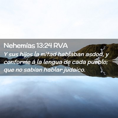 Picture 02 - Nehemías 13:24 RVA - Y sus hijos la mitad hablaban asdod, y conforme - Bible Verse Picture