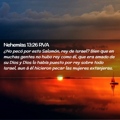 Picture 02 - Nehemías 13:26 RVA - ¿No pecó por esto Salomón, rey de Israel? Bien - Bible Verse Picture