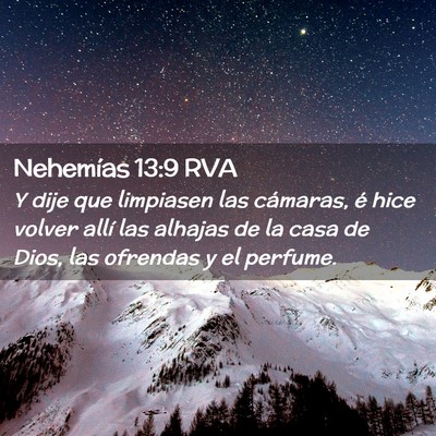 Picture 02 - Nehemías 13:9 RVA - Y dije que limpiasen las cámaras, é hice volver - Bible Verse Picture