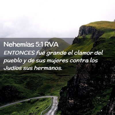 Picture 02 - Nehemías 5:1 RVA - ENTONCES fué grande el clamor del pueblo y de - Bible Verse Picture