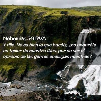 Picture 02 - Nehemías 5:9 RVA - Y dije: No es bien lo que hacéis, ¿no andaréis - Bible Verse Picture