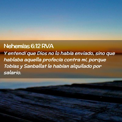 Picture 02 - Nehemías 6:12 RVA - Y entendí que Dios no lo había enviado, sino - Bible Verse Picture