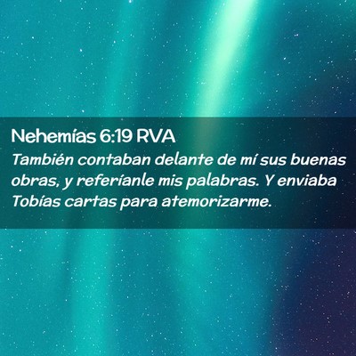 Picture 02 - Nehemías 6:19 RVA - También contaban delante de mí sus buenas - Bible Verse Picture