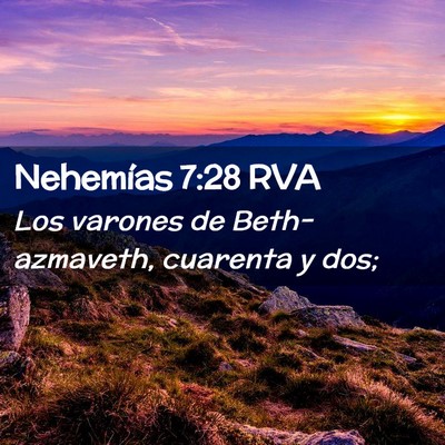 Picture 02 - Nehemías 7:28 RVA - Los varones de Beth-azmaveth, cuarenta y - Bible Verse Picture