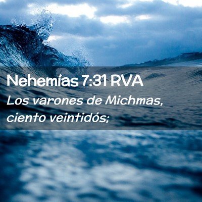 Picture 02 - Nehemías 7:31 RVA - Los varones de Michmas, ciento - Bible Verse Picture